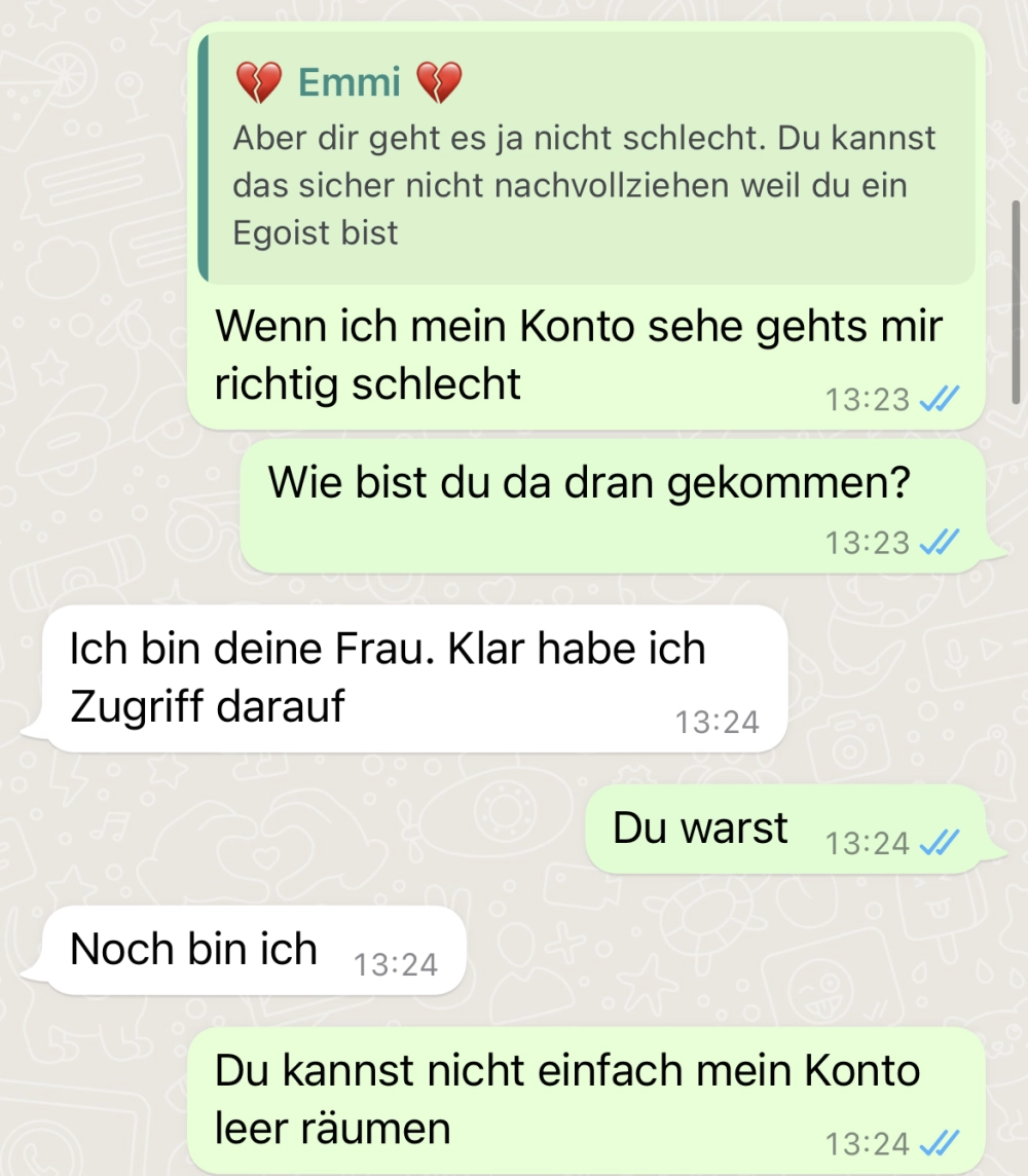 Sie hat sein Konto einfach leergeräumt